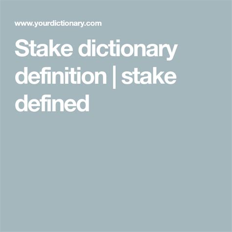 stakes definition|STAKES definition and meaning .